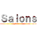 Ｓａｌｏｎｓ (généraux)