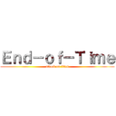 Ｅｎｄ－ｏｆ－Ｔｉｍｅ (attack on titan)