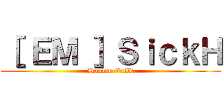 ［ ＥＭ ］ＳｉｃｋＨ (Hunter Guild)