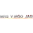 ＭＲＳ ＶＩＲＧＯ ＪＡＥＧＥＲ (happy birthday)