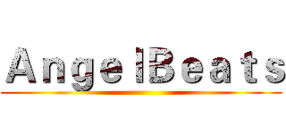 ＡｎｇｅｌＢｅａｔｓ ()