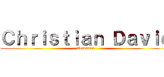 Ｃｈｒｉｓｔｉａｎ Ｄａｖｉｄ (Testando)