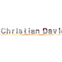 Ｃｈｒｉｓｔｉａｎ Ｄａｖｉｄ (Testando)