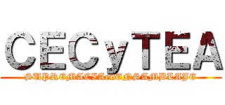 ＣＥＣｙＴＥＡ (SUPREMACIAenENSAMBLAJE)