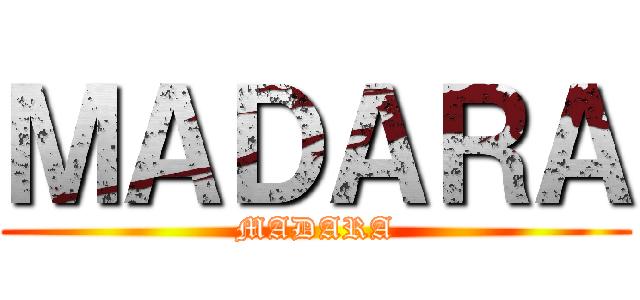 ＭＡＤＡＲＡ (MADARA)