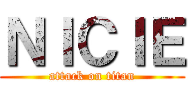 ＮＩＣＩＥ (attack on titan)