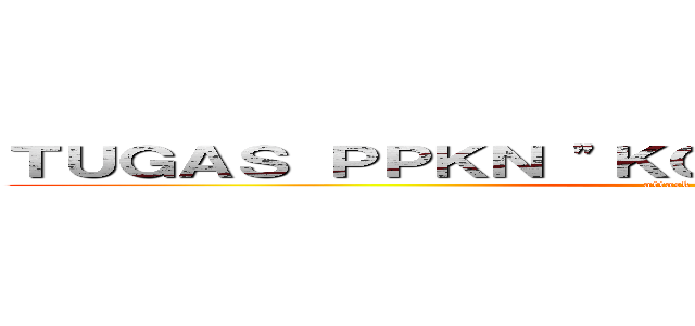 ＴＵＧＡＳ ＰＰＫＮ "ＫＯＭＩＳＩ ＹＵＤＩＳＩＡＬ" (attack on titan)