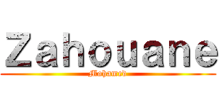 Ｚａｈｏｕａｎｅ (Mohamed)