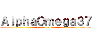 ＡｌｐｈａＯｍｅｇａ３７ (attack on titan)
