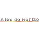 Ａｌéｍ ｄｏ Ｈｏｒｉｚｏｎｔｅ (Jota Quest)