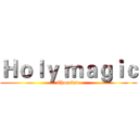 Ｈｏｌｙ ｍａｇｉｃ (Chocolate)