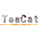ＴｅａＣａｔ (attack on titan)