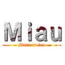 Ｍｉａｕ (Mari es fea)