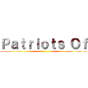Ｐａｔｒｉｏｔｓ Ｏｆ ()