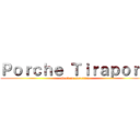 Ｐｏｒｃｈｅ Ｔｉｒａｐｏｒｎ (attack on sacrifice)