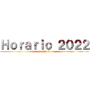 Ｈｏｒａｒｉｏ ２０２２ (4° año E)