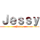 Ｊｅｓｓｙ (Jessy)