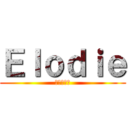 Ｅｌｏｄｉｅ (進撃の巨人)