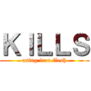 ＫＩＬＬＳ (using iron flesh)