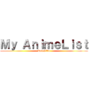 Ｍｙ ＡｎｉｍｅＬｉｓｔ (RafaSilva)