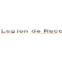 Ｌｅｇｉｏｎ ｄｅ Ｒｅｃｏｎｏｃｉｍｉｅｎｔｏ (Memoria)
