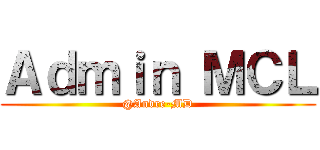 Ａｄｍｉｎ ＭＣＬ (@Andre-MD)