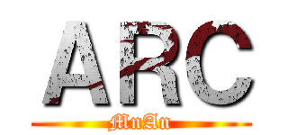 ＡＲＣ (MnAn)