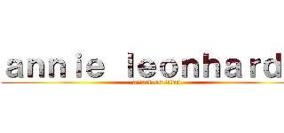 ａｎｎｉｅ ｌｅｏｎｈａｒｄｔ  (attack on titan)