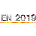 ＥＮ ２０１９ ()