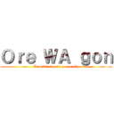 Ｏｒｅ ＷＡ ｇｏｎ (In midteriouse necro city)