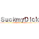 ＳｕｃｋｍｙＤｉｃｋ (Big Dick reiner)