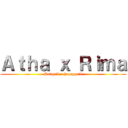 Ａｔｈａ ｘ Ｒｉｍａ (Sadgril x happygril)