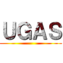 ＵＧＡＳ ()