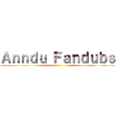 Ａｎｎｄｕ Ｆａｎｄｕｂｓ ()