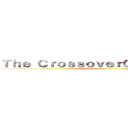 Ｔｈｅ ＣｒｏｓｓｏｖｅｒＣｈｒｏｎｉｃｌｅｓ ()