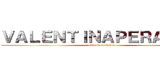 ＶＡＬＥＮＴＩＮＡＰＥＲＡＬＴＡ (attack on titan)