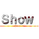 Ｓｈｏｗ  (Project)