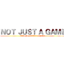 ＮＯＴ ＪＵＳＴ Ａ ＧＡＭＥ (THIS IS BATTLE ROYALE)