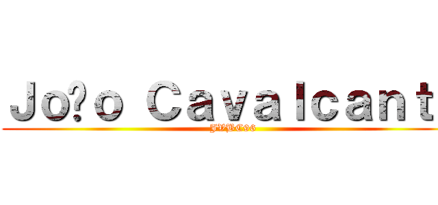 Ｊｏãｏ Ｃａｖａｌｃａｎｔｅ (JVBC96)