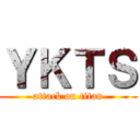 ＹＫＴＳ (attack on titan)