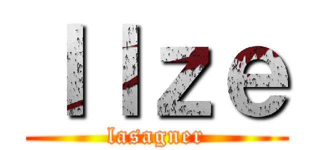 Ｉｌｚｅ (lasagner)