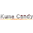 Ｋｕｍａ Ｃａｎｄｙ (LOVE YUTO)