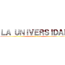 ＬＡ ＵＮＩＶＥＲＳＩＤＡＤ (attack on titan)