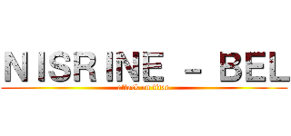 ＮＩＳＲＩＮＥ － ＢＥＬ (attack on titan)