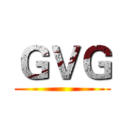 ＧＶＧ ()