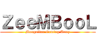 ＺｅｅＭＢｏｏＬ (Mongolian Gaming Army)
