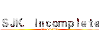 ＳＪＫ．Ｉｎｃｏｍｐｌｅｔｅ (attack on titan)