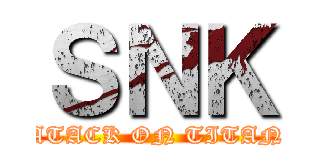 ＳＮＫ (ATACK ON TITAN)