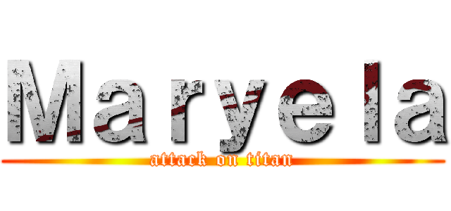 Ｍａｒｙｅｌａ (attack on titan)