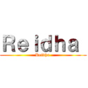 Ｒｅｉｄｈａ  (Reidha )